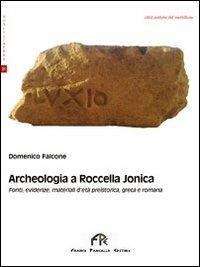 Archeologia a Roccella Jonica - Domenico Falcone - copertina