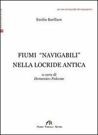 Fiumi «navigabili» nella Locride antica - Emilio Barillaro - copertina