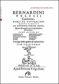 Varii de Naturalibus rebus libelli - Bernardino Telesio - copertina