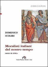 Moralisti italiani del nostro tempo - Domenico Scoleri - copertina