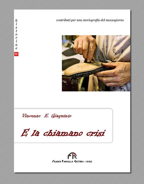 E la chiamano crisi - Vincenzo Giaquinto - copertina