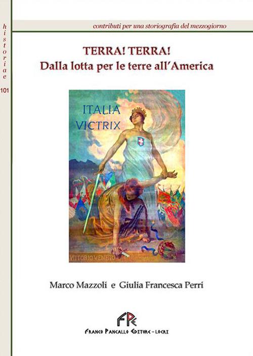 Terra! Terra! Dalle lotte per le terre all'America - Marco Mazzoli,Giulia F. Perri - copertina