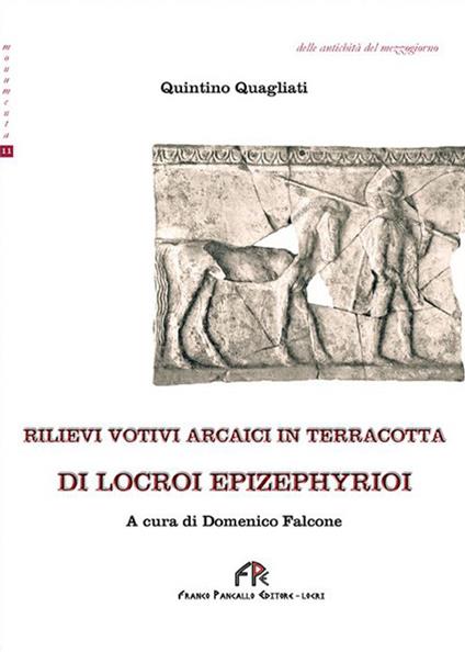 Rilievi votivi arcaici in terracotta di Locroi Epizephyrioi - Quintino Quagliati - copertina