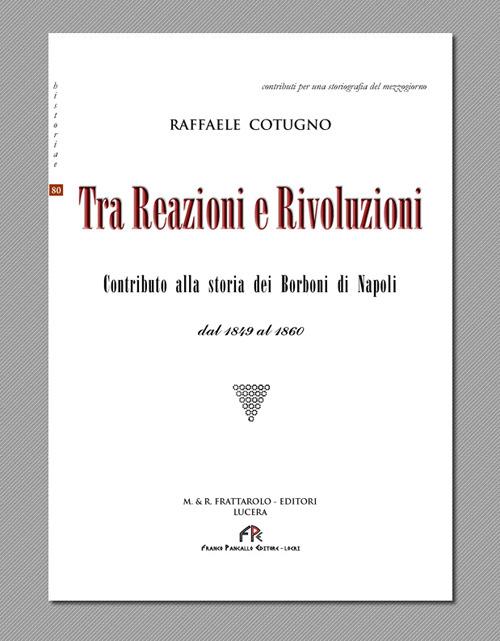 Tra reazioni e rivoluzioni - Raffaele Cotugno - copertina