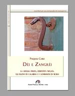 Dèi e Zangrèi. La lingua ferita, l'identità negata. Gli Elleni di Calabria e i Lombardi di Sicilia