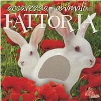 Accarezza gli animali della fattoria - copertina