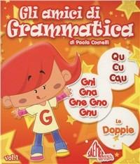 Gli amici di grammatica. Le storie di qu, cu e cqu. Le storie di gno, gna, gni, gne. Le storie doppie - Paola Comelli - copertina