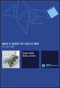 Analisi di bilancio per flussi ed indici. Con casi svolti - Giorgio Daidola,Barbara Cristofari - copertina