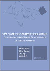 Wege zur Vermittlung wissenschaftlichen Schreibens - Claudia Zech,Irene Vogt,Manuela Caterina Moroni - copertina
