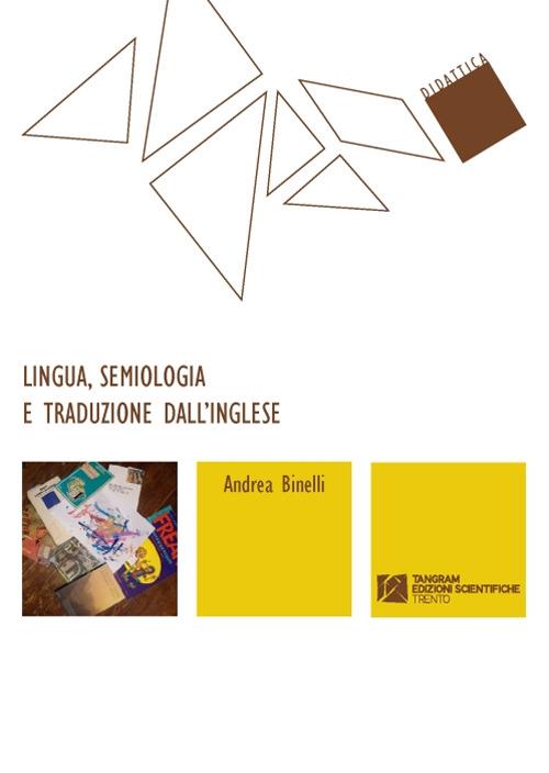 Lingua, semiologia e traduzione dall'inglese - Andrea Binelli - copertina