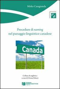 Procedure di naming nel paesaggio linguistico canadese - Mirko Casagranda - copertina