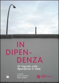 In dipendenza. 121 risposte sulle dipendenze in Italia - copertina