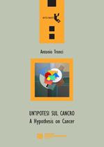 Un' ipotesi sul cancro-A hypothesis on cancer