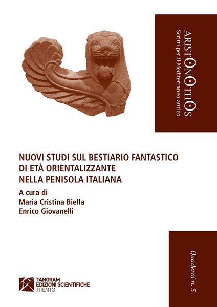 Nuovi studi sul bestiario fantastico di età orientalizzante nella penisola italiana - copertina