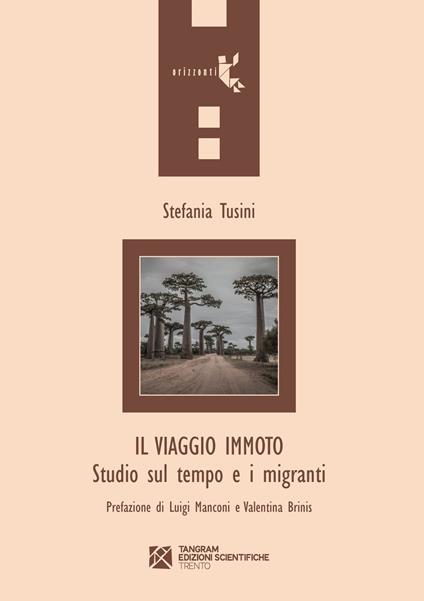Il viaggio immoto. Studio sul tempo e i migranti - Stefania Tusini - copertina