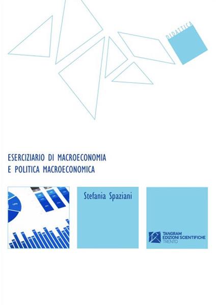Eserciziario di macroeconomia e politica macroeconomica - Stefania Spaziani - copertina