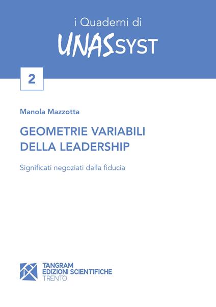 Geometrie variabili della leadership. Significati negoziati dalla fiducia - Manola Mazzotta - copertina