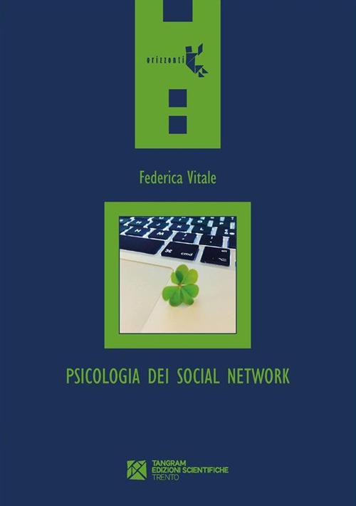 Psicologia dei social network. Chi (non) vogliamo essere online - Federica Vitale - ebook