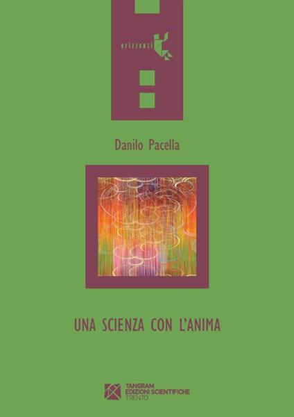 Una scienza con l'anima - Danilo Pacella - ebook