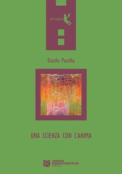Una scienza con l'anima - Danilo Pacella - ebook