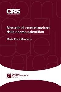 Manuale di comunicazione della ricerca scientifica - M. Flora Mangano - ebook