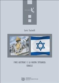 Finis Austriae e la nuova speranza: Israele - Loris Facinelli - ebook
