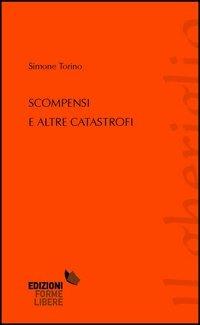 Scompensi e altre catastrofi - Simone Torino - copertina