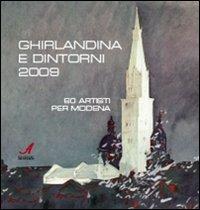 Ghirlandina e dintorni 2009. 60 artisti per Modena. Catalogo della mostra. Ediz. illustrata - copertina