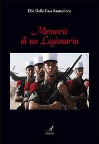 Memorie di un legionario - Elio Della Casa Santunione - copertina