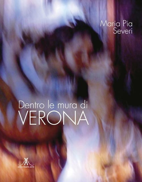Dentro le mura di Verona - M. Pia Severi - copertina