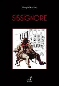 Sissignore - Giorgio Boschini - copertina