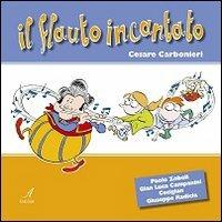 Il flauto incantato. Con CD Audio - Cesare Carbonieri - copertina