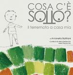 Cosa c'è sotto? Il terremoto a casa mia