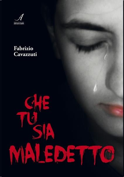 Che tu sia maledetto - Fabrizio Cavazzuti - copertina