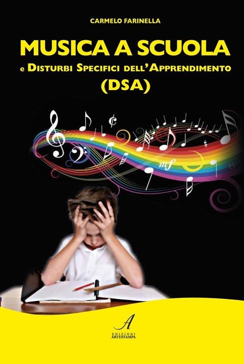 Musica a scuola e disturbi specifici dell'apprendimento (DSA) - Carmelo Farinella - copertina