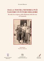 Dalla nostra memoria può nascere un futuro migliore