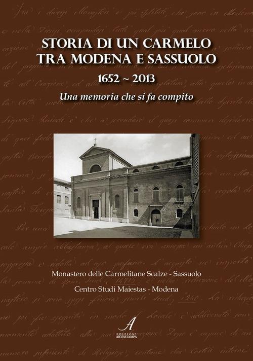 Storia di un Carmelo tra Modena e Sassuolo (1652-2013). Una memoria che si fa compito - copertina