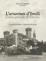 L' ariaròun d'Iméli-L'aria grande di Emilio