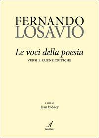Fernando Losavio. Le voci della poesia. Versi e pagine critiche - copertina