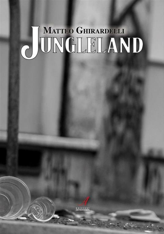 Jungleland - Matteo Ghirardelli - ebook