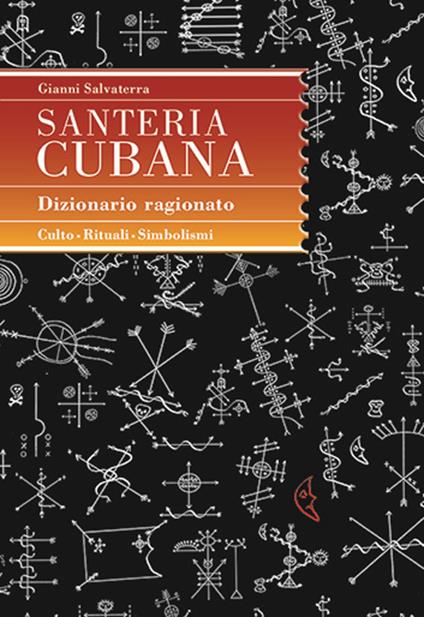 Santeria cubana. Dizionario ragionato - Gianni Salvaterra - copertina