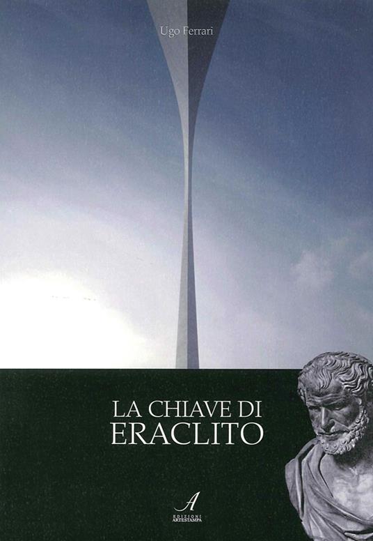 La chiave di Eraclito - Ugo Ferrari - copertina