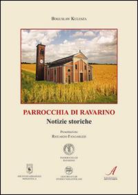 Parrocchia di Ravarino. Notizie storiche - Boguslaw Kulesza - copertina