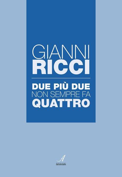 Due più due non sempre fa quattro - Gianni Ricci - copertina