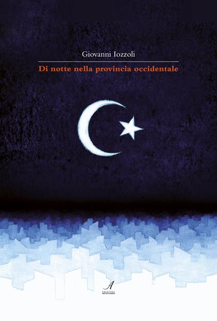 Di notte nella provincia occidentale - Giovanni Iozzoli - copertina