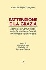 L' attenzione e la grazia. Esperienze di comunicazione nelle cure palliative precoci in oncologia ed ematologia