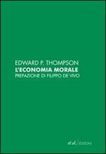 L' economia morale delle classi popolari inglesi del secolo XVIII