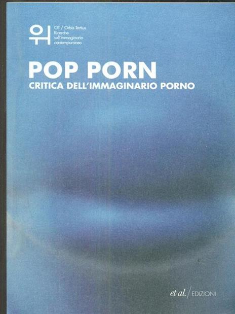 Pop porn. Critica dell'immaginario porno - copertina