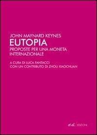 Eutopia. Proposte per una moneta internazionale - John Maynard Keynes - 4