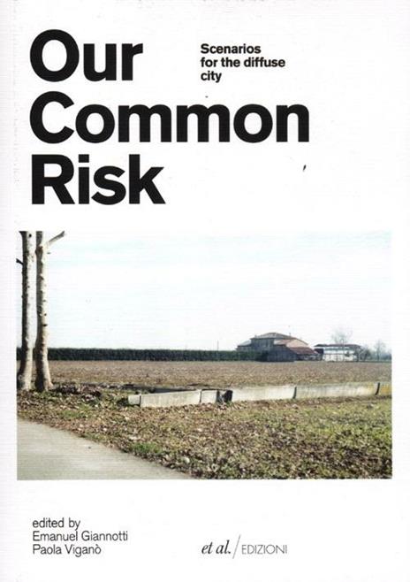 Our common risk. Scenarios for the diffuse city - copertina